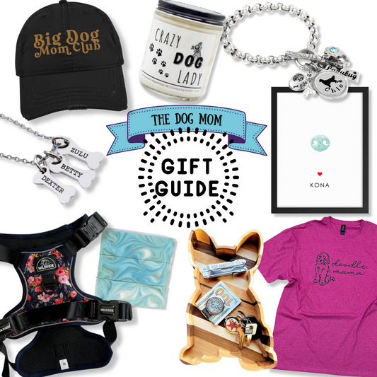 Dog Mom Gift Guide 2023
